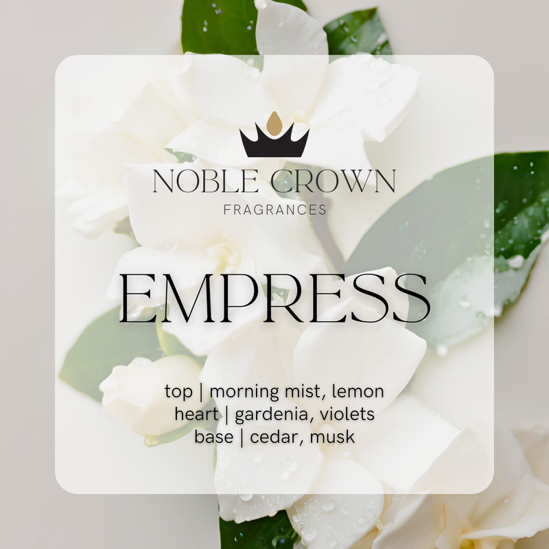 Noble Crown Fragrances | Empress Perfume - lemon, gardenia, and violet